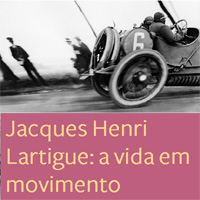 rioecultura : EXPO Jacques Henri Lartigue - A vida em movimento : Instituto Moreira Salles (IMS)