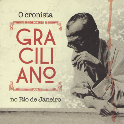 rioecultura : EXPO O cronista GRACILIANO no Rio de Janeiro : ARTE SESC Rio