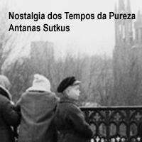 rioecultura : EXPO Antanas Sutkus � Nostalgia dos Tempos da Pureza : Centro Cultural Justi�a Federal (CCJF)