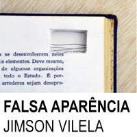 rioecultura : EXPO Falsa Apar�ncia [Jimson Vilela] : Galeria Progetti
