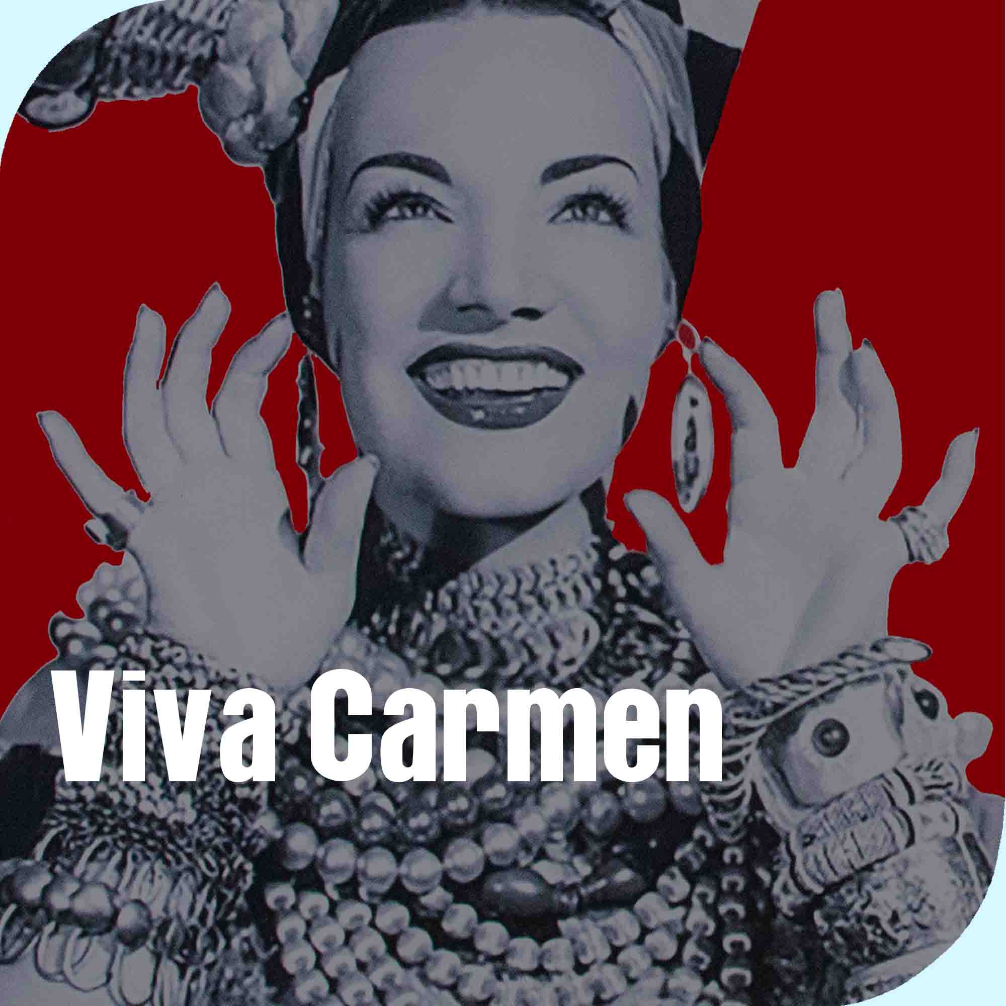 Abre dia 4 de agosto de 2023 a exposição Viva Carmen. Local: Museu Carmen Miranda
