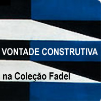 rioecultura : EXPO VONTADE CONSTRUTIVA na Cole��o Fadel : Museu de Arte do Rio [MAR]