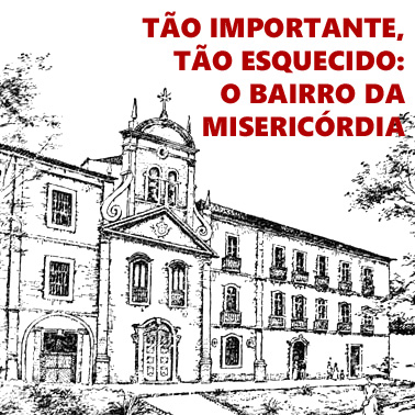 rioecultura : EXPO T�o importante, t�o esquecido: o bairro da Miseric�rdia : Museu Hist&oacute;rico Nacional (MHN)