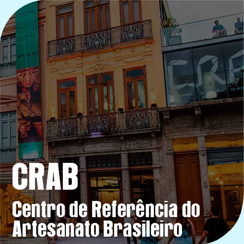 CRAB - Centro SEBRAE de Refer&ecirc;ncia do Artesanato Brasileiro