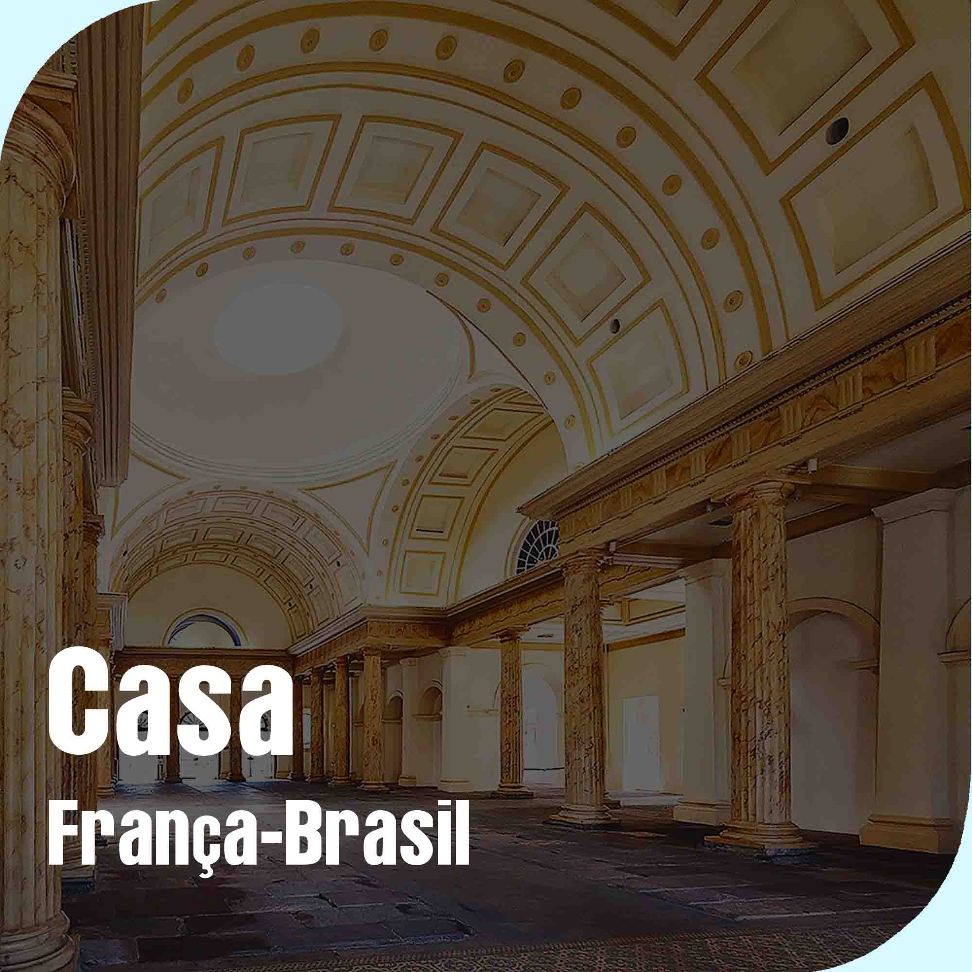 rioecultura : Casa Fran&ccedil;a-Brasil