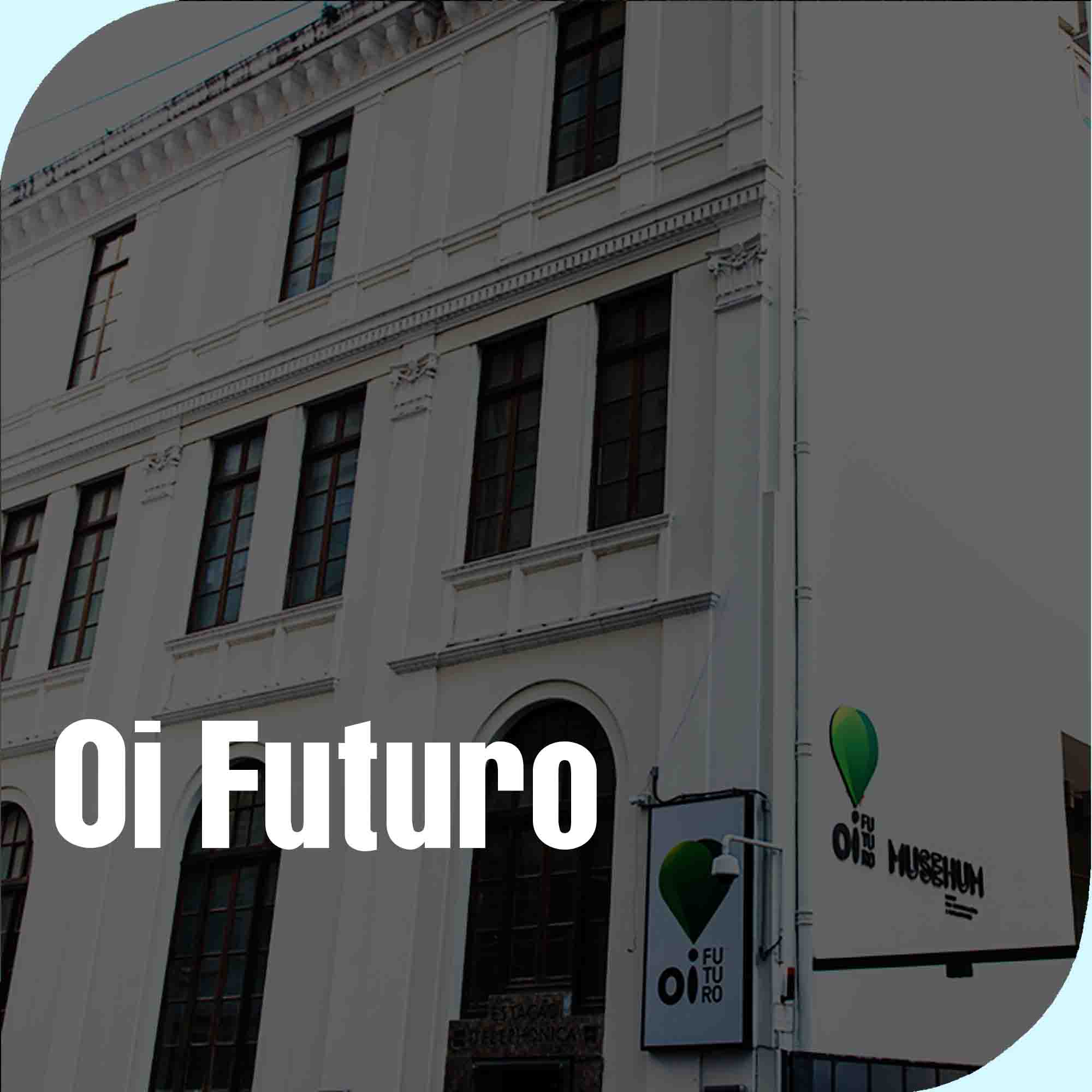 Futuros - Arte e Tecnologia [Oi Futuro Flamengo] 