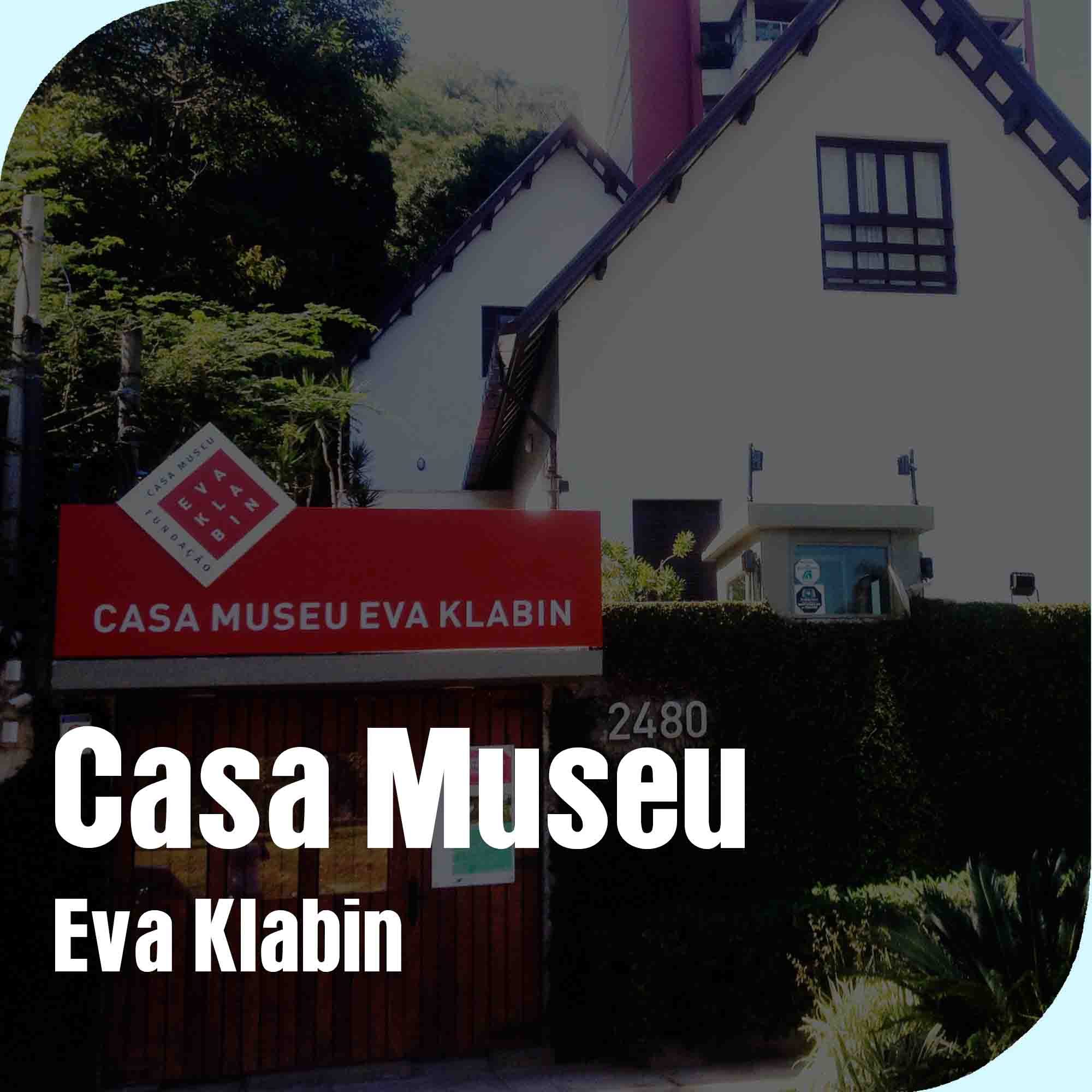 Casa Museu Eva Klabin